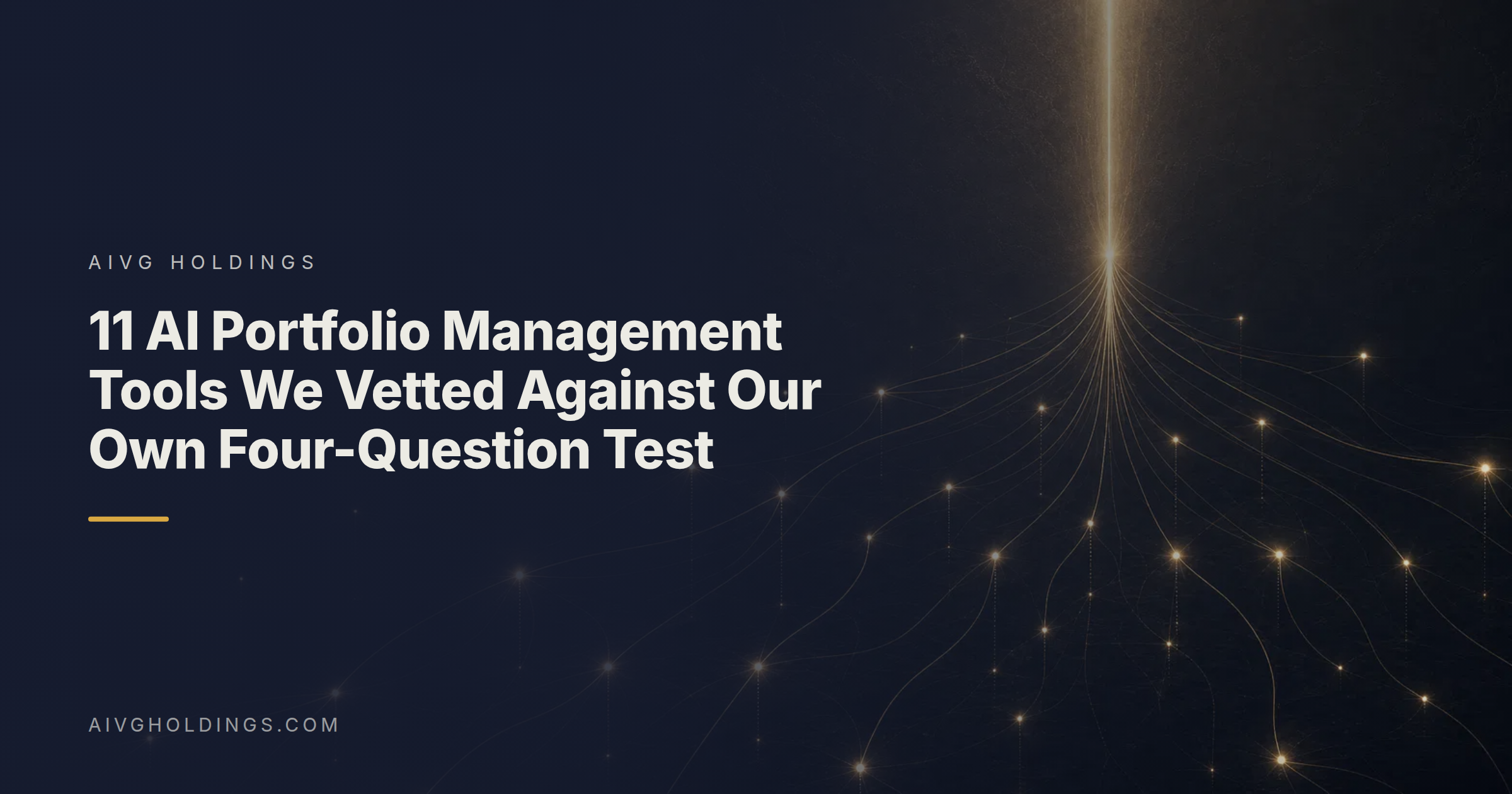 The AIVG Holdings brand hero artwork, beside the article title: 11 AI Portfolio Management Tools We Vetted Against Our Own Four-Question Test